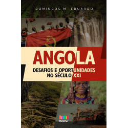Angola Desafios e Oportunidades no século XXI